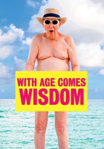 Felicitare - with age comes wisdom | dean morris