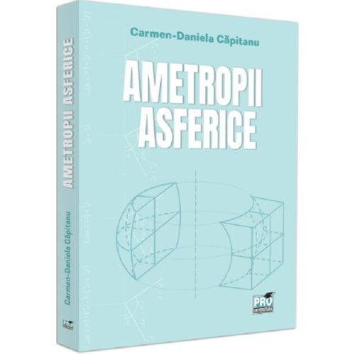 Ametropii asfetice - carmen-daniela capitanu