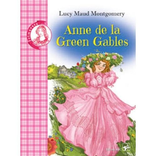 Anne de la green gables - lucy maud montgomery, editura arc