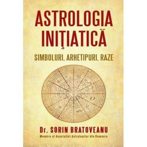 Astrologia initiatica - sorin bratoveanu, editura daksha