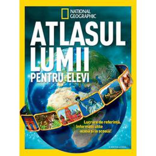 Atlasul lumii pentru elevi (necartonat) - national geographic , editura litera