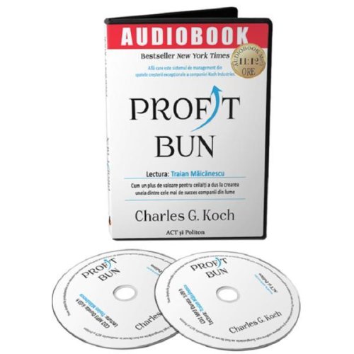 Audiobook. profit bun - charles g. koch, editura act si politon
