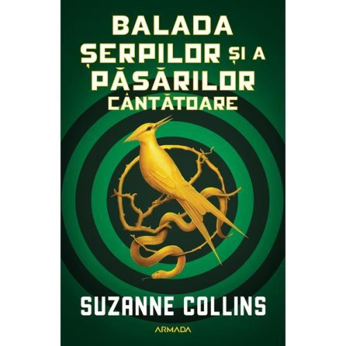 Balada șerpilor și a păsărilor cântătoare autor suzanne collins, editura armada