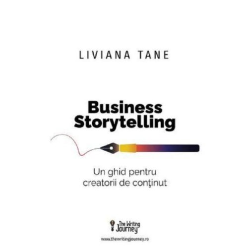 Business storytelling - laviana tane, editura the writing journey