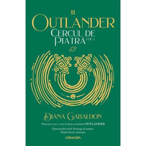 Cercul de piatră vol. 1 (seria outlander partea a iii-a ed.2020) autor diana gabaldon, editura armada