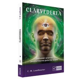 Clarvederea - c.w. leadbeater, editura vidia