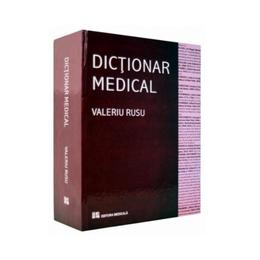 Dictionar medical - valeriu rusu, editura medicala
