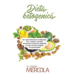 Dieta ketogenica - joseph mercola, editura atman