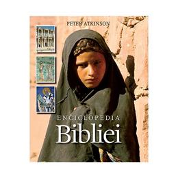 Enciclopedia bibliei - peter atkinson, editura cartea copiilor