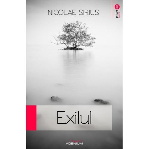 Exilul - nicolae sirius, editura adenium