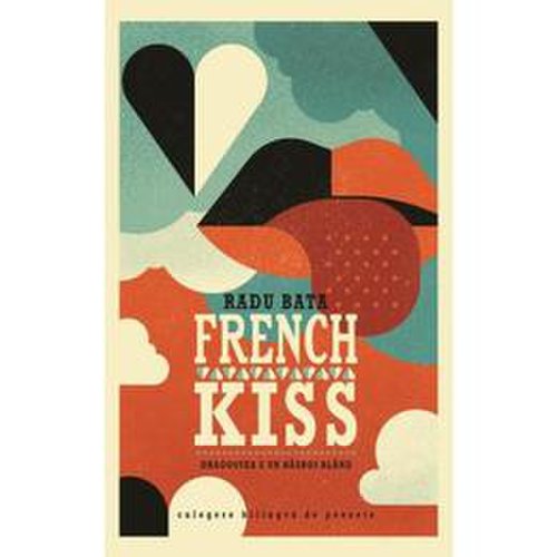 French kiss - radu bata, editura libris editorial