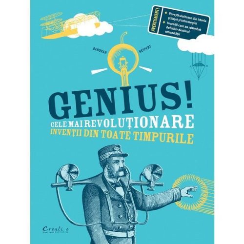 Genius! cele mai revolutionare inventii din toate timpurile - deborah kespert, editura didactica publishing house