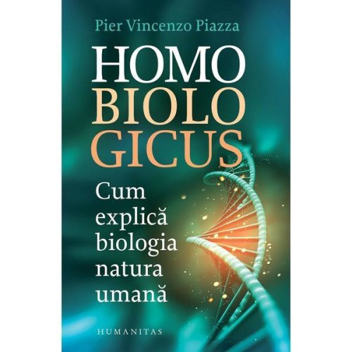 Homo biologicus - pier vincenzo piazza, editura humanitas