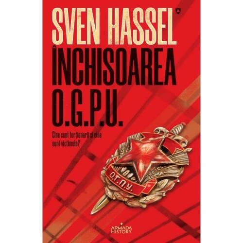 închisoarea ogpu (ed. 2020) autor sven hassel, editura armada