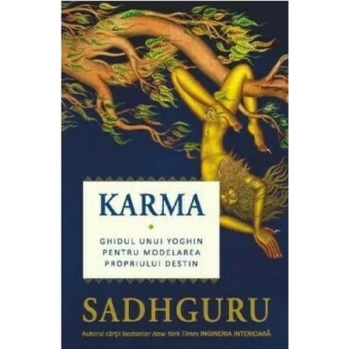 Karma. ghidul unui yoghin pentru modelarea propriului destin - sadhguru, editura adevar divin
