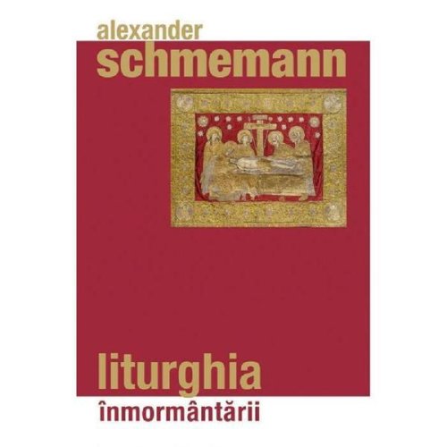 Liturghia inmormantarii - alexander schemann