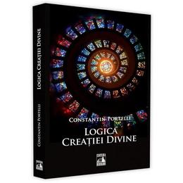 Logica creatiei divine - constatin portelli, editura neverland
