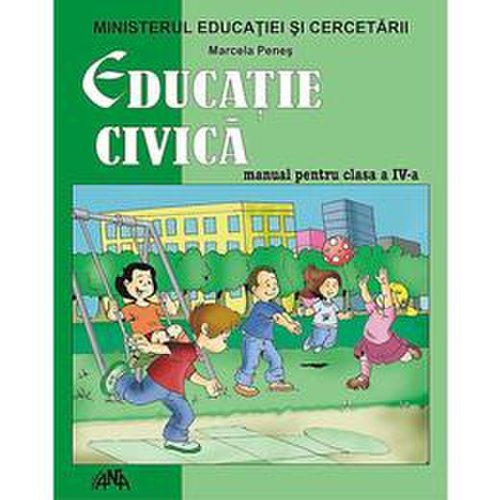 Manual educatie civica clasa 4 - marcela penes, editura ana