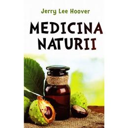 Medicina naturii - jerry lee hoover, editura all