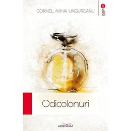 Odicolonuri - cornel mihai ungureanu, editura adenium