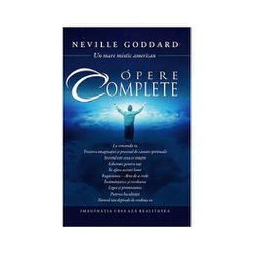 Opere complete - neville goddard, editura adevar divin