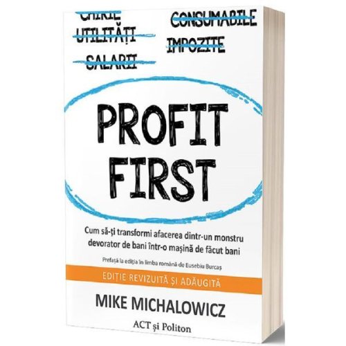 Profit first - mike michalowicz, editura act si politon
