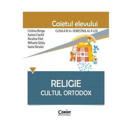 Religie cls 3 caiet sem 2 - cultul ortodox - cristina benga, editura corint
