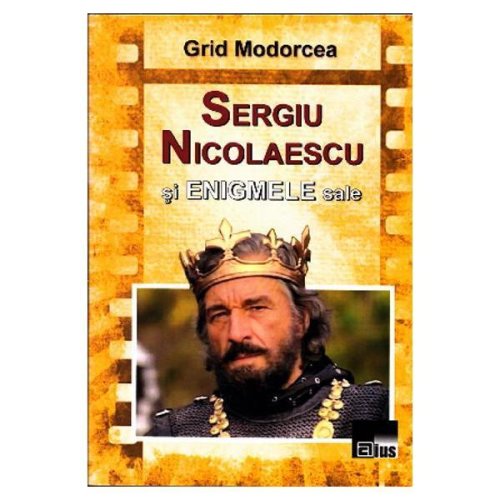 Sergiu nicolaescu si enigmele sale - grid modorcea, editura aius