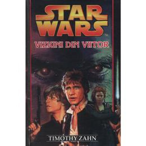 Star wars - viziuni din viitor - timothy zahn, editura amaltea
