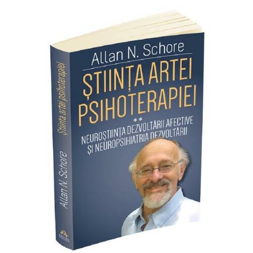 Stiinta artei psihoterapiei - ii - terapia reglarii afectului si neuropsihanaliza clinica (vol. 2) -