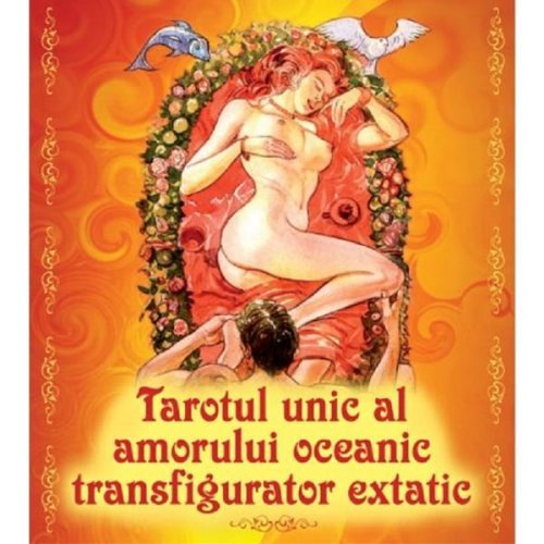 Tarotul unic al amorului oceanic transfigurator extatic, editura ganesha
