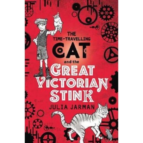 Time-travelling cat and the great victorian stink - julia jarman, editura andersen press