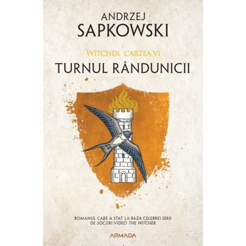 Turnul rândunicii ed. 2020 (seria witcher partea a vi-a) autor andrzej sapkowski, editura armada