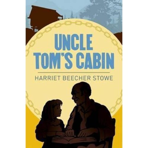 Uncle toms cabin - beecher stowe harriet, editura arcturus publishing